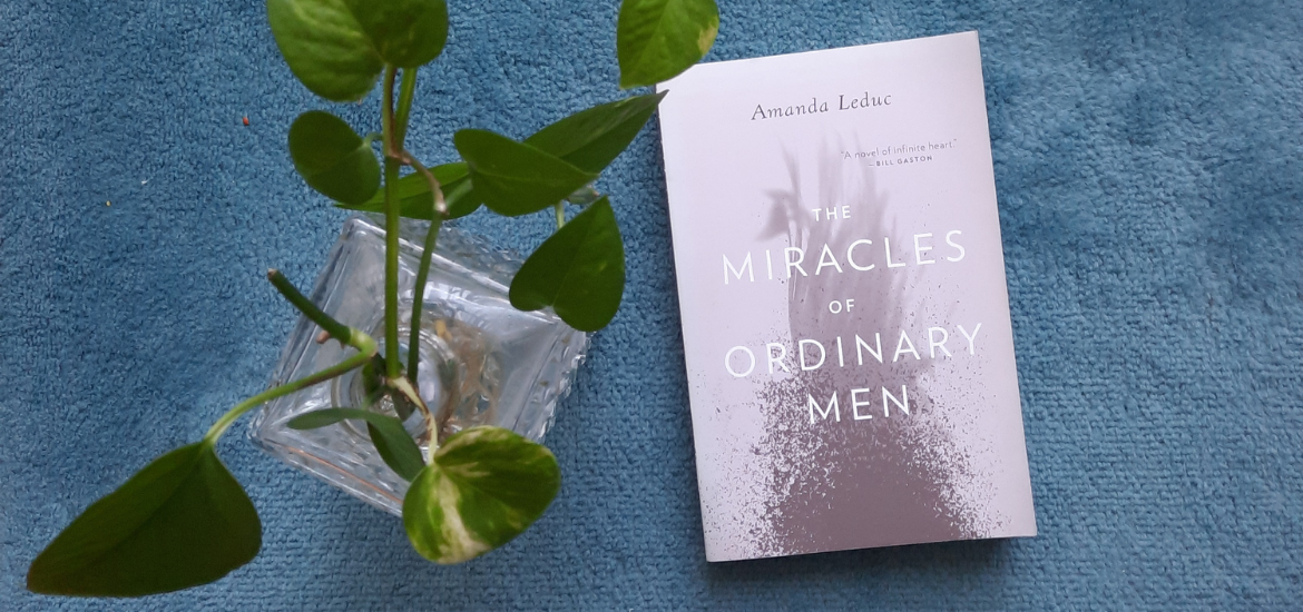 The Miracles of Ordinary Men by Amanda Leduc