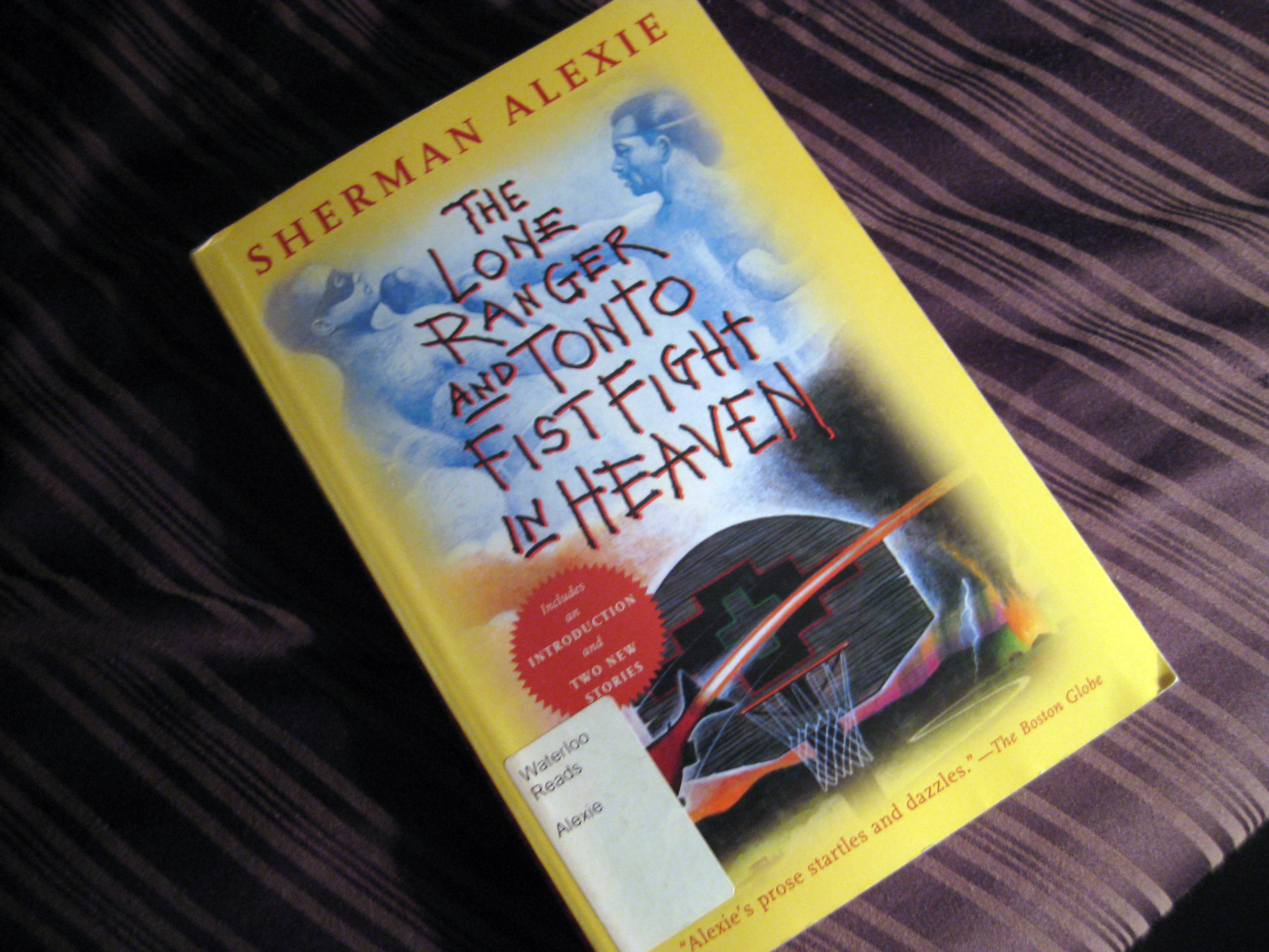The Lone Ranger and Tonto Fist Fight in Heaven by Sherman Alexie